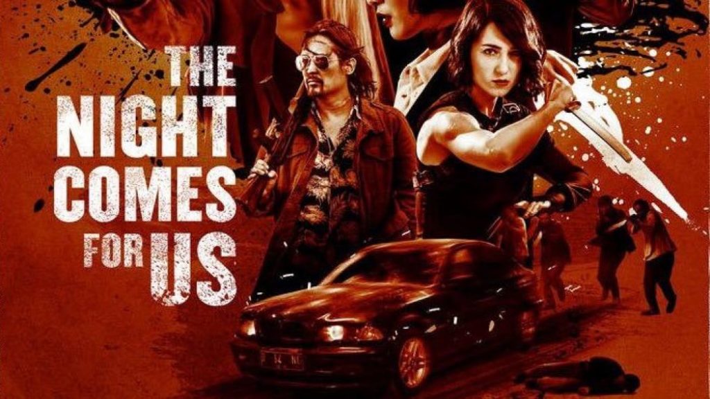 the night comes for us the night comes for us